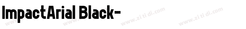 ImpactArial Black字体转换 ImpactArial Black字体转换
